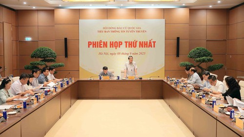Phiên họp thứ nhất Tiểu ban Thông tin tuyên truyền, Hội đồng Bầu cử quốc gia