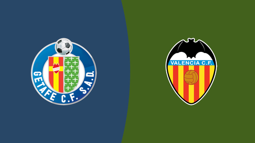 Nhận định Getafe vs Valencia 20h00 ngày 18/01/2026, La Liga 2025/26