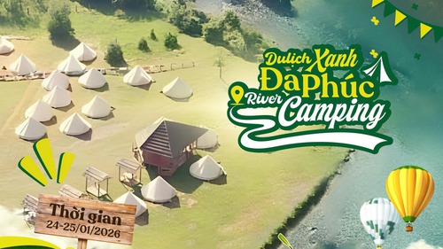 Đa Phúc - 'Đánh thức' tiềm năng du lịch xanh qua hành trình 'River Camping'