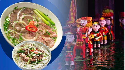 Chính phủ đồng ý lập hồ sơ đề nghị "Phở", "Múa rối nước" ghi danh di sản văn hoá phi vật thể của UNESCO