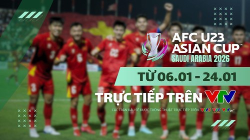 CHÍNH THỨC: VTV phát sóng trực tiếp toàn bộ các trận đấu tại VCK U23 châu Á 2026