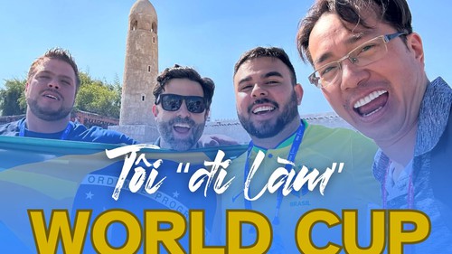 Tôi 'đi làm' World Cup