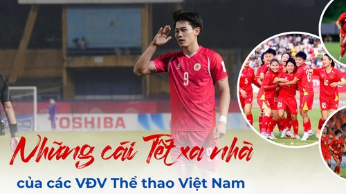 Những cái Tết xa nhà của các VĐV Thể thao Việt Nam