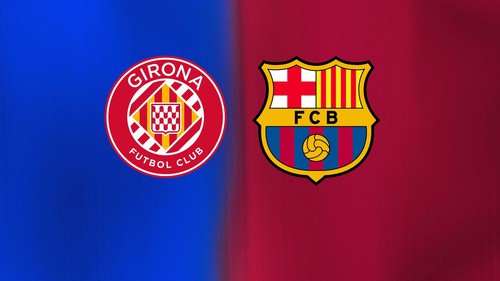 Nhận định, soi tỷ lệ Girona vs Barcelona 03h00 ngày 17/02/2026, La Liga