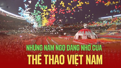 Những năm Ngọ đáng nhớ của Thể thao Việt Nam