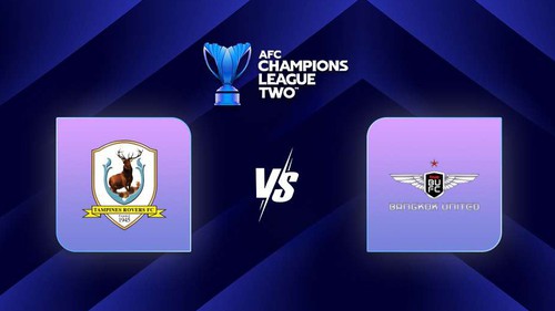 Lịch thi đấu bóng đá hôm nay 12/3: Trực tiếp Tampines Rovers vs Bangkok United