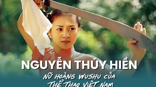 Nguyễn Thúy Hiền: "Nữ hoàng Wushu" và hành trình huyền thoại của thể thao Việt Nam