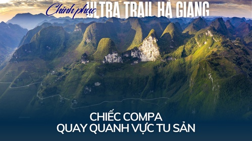 Chinh phục Ultra Trail Ha Giang - Bài 1: Chiếc compa quay quanh vực Tu Sản