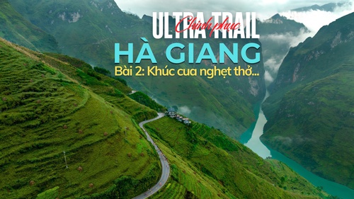 Chinh phục Ultra Trail Hà Giang - Bài 2: Khúc cua nghẹt thở...