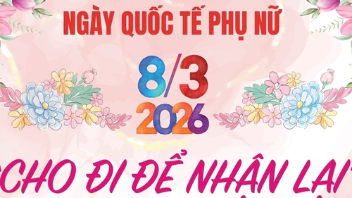 Ngày Quốc tế Phụ nữ 8/3/2026: "Cho đi để nhận lại"