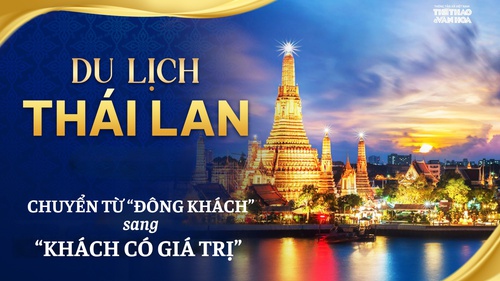 Du lịch Thái Lan: Chuyển từ "đông khách" sang "khách có giá trị"