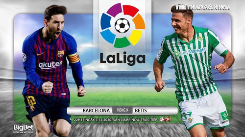 Soi kèo nhà cái Barcelona vs Betis. Vòng 9 La Liga. Trực tiếp Bóng đá TV