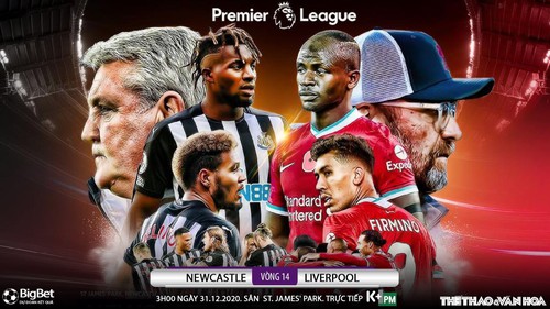 Soi kèo nhà cái Newcastle vs Liverpool. Trực tiếp bóng đá Anh hôm nay