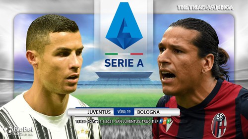 Soi kèo nhà cái Juventus vs Bologna. FPT trực tiếp bóng đá Italia Serie A vòng 19