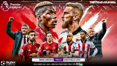 Soi kèo nhà cái MU vs Sheffield Utd. K+, K+PM trực tiếp bóng đá Anh