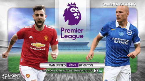 Soi kèo nhà cái MU vs Brighton. K+PM trực tiếp bóng đá Ngoại hạng Anh