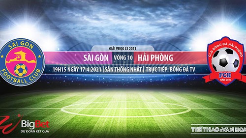 Soi kèo nhà cái Sài Gòn vs Hải Phòng. Vòng 10 V-League 2021