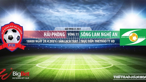 Soi kèo nhà cái Hải Phòng vs SLNA. TTTT HD trực tiếp vòng 11 V-League 2021