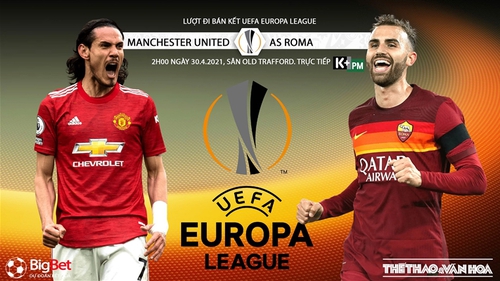 Soi kèo nhà cái MU vs AS Roma. K+PM trực tiếp bóng đá cúp C2