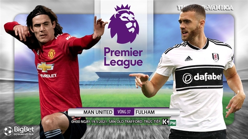 Soi kèo nhà cái MU vs Fulham. K+PM trực tiếp bóng đá Ngoại hạng Anh