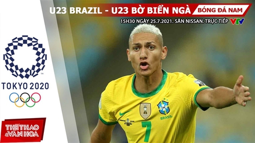 Kèo nhà cái. Soi kèo U23 Brazil vs Bờ Biển Ngà. VTV6 VTV5 trực tiếp bóng đá Olympic 2021