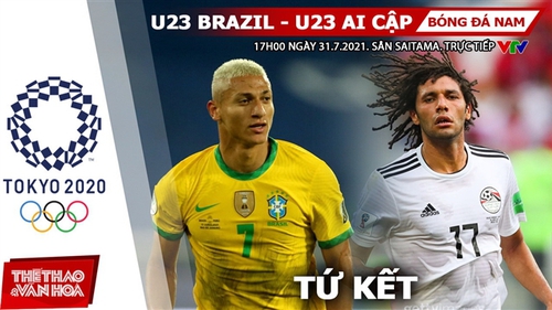 Kèo nhà cái. Soi kèo U23 Brazil vs Ai Cập. VTV6 VTV5 trực tiếp bóng đá Olympic 2021