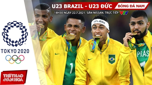 Kèo nhà cái. Soi kèo U23 Brazil vs Đức. VTV6 VTV5 trực tiếp bóng đá Olympic 2021