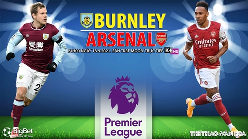 Soi kèo nhà cái Burnley vs Arsenal và nhận định bóng đá Ngoại hạng Anh (21h00, 18/9)