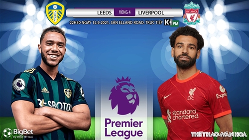 Soi kèo nhà cái Leeds vs Liverpool và nhận định bóng đá Ngoại hạng Anh (22h30, 12/9)