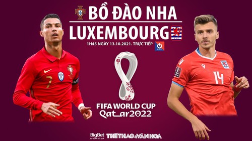 Soi kèo nhà cái Bồ Đào Nha vs Luxembourg. Nhận định, dự đoán bóng đá World Cup 2022 (1h45, 13/10)