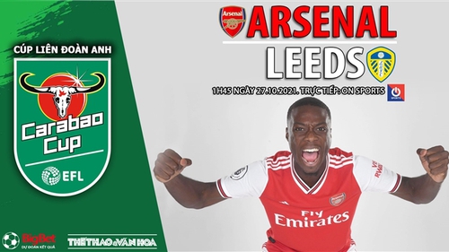 Soi kèo nhà cái Arsenal vs Leeds. Nhận định, dự đoán bóng đá Cúp Liên đoàn Anh (1h45, 27/10)