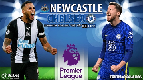 Soi kèo nhà cái Newcastle vs Chelsea. Nhận định, dự đoán bóng đá Anh (21h00, 30/10)