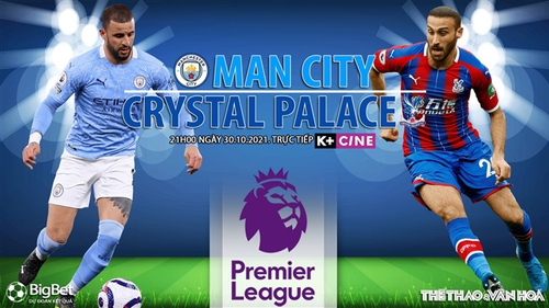 Soi kèo nhà cái Man City vs Crystal Palace. Nhận định, dự đoán bóng đá Anh (21h00, 30/10)