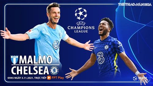 Soi kèo nhà cái Malmo vs Chelsea. Nhận định, dự đoán bóng đá cúp C1 (00h45, 3/11)