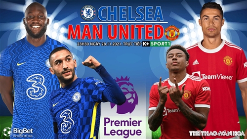 Soi kèo nhà cái Chelsea vs MU. Nhận định, dự đoán bóng đá Anh (23h30, 28/11)