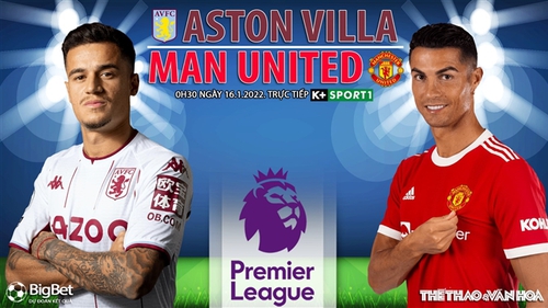 Soi kèo nhà cái Aston Villa vs MU. Nhận định, dự đoán bóng đá Anh (0h30, 16/1)