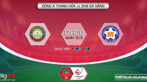 Soi kèo nhà cái Thanh Hóa vs Đà Nẵng. Nhận định, dự đoán bóng đá V-League 2022 (17h00, 12/3)