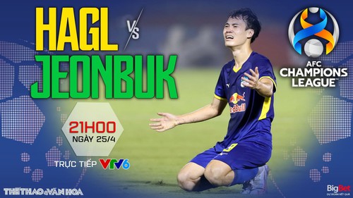 Soi kèo nhà cái HAGL vs Jeonbuk. Nhận định, dự đoán bóng đá Cúp C1 châu Á (21h00, 25/4)