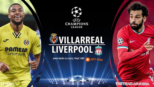 Soi kèo nhà cái Villarreal vs Liverpool. Nhận định, dự đoán bóng đá Cúp C1 (2h00, 4/5)