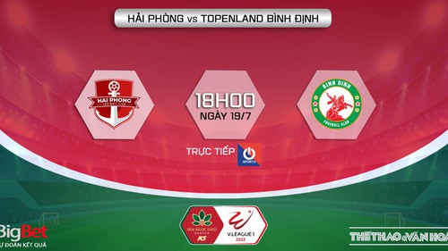 Soi kèo nhà cái Hải Phòng vs Bình Định. Nhận định, dự đoán bóng đá V-League 2022 (18h00, 19/7)