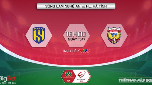 Soi kèo nhà cái SLNA vs Hà Tĩnh. Nhận định, dự đoán bóng đá V-League 2022 (18h00, 15/7)