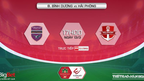 VIDEO Bình Dương vs Hải Phòng: Trực tiếp bóng đá V-League 2022 hôm nay (17h00, 13/3)