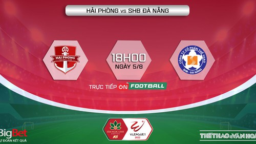 Soi kèo nhà cái Hải Phòng vs Đà Nẵng. Nhận định, dự đoán bóng đá V-League 2022 (18h00, 5/8)