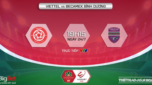 Soi kèo nhà cái Viettel vs Bình Dương. Nhận định, dự đoán bóng đá V-League 2022 (19h15, 5/8)