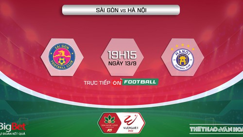 Soi kèo nhà cái Sài Gòn vs Hà Nội. Nhận định, dự đoán bóng đá V-League 2022 (19h15, 13/9)