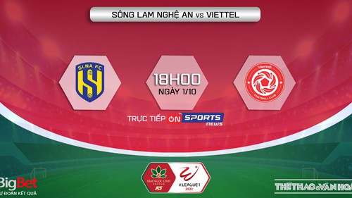 Soi kèo nhà cái SLNA vs Viettel. Nhận định, dự đoán bóng đá V-League 2022 (18h00, 1/10)