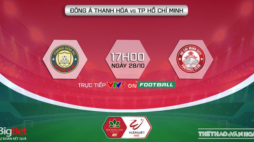 Soi kèo nhà cái Thanh Hóa vs TPHCM. Nhận định, dự đoán bóng đá V-League 2022 (17h00, 28/10)