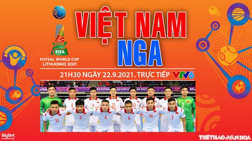 VIDEO Futsal Việt Nam vs Nga, Futsal World Cup 2021