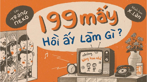 Hướng tới Tết Trung thu và giải thưởng Dế Mèn: '199 mấy hồi ấy làm gì' - Một thế hệ vô ưu?