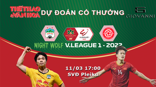 Dự đoán trúng thưởng V-League 2022: Trận HAGL vs Viettel